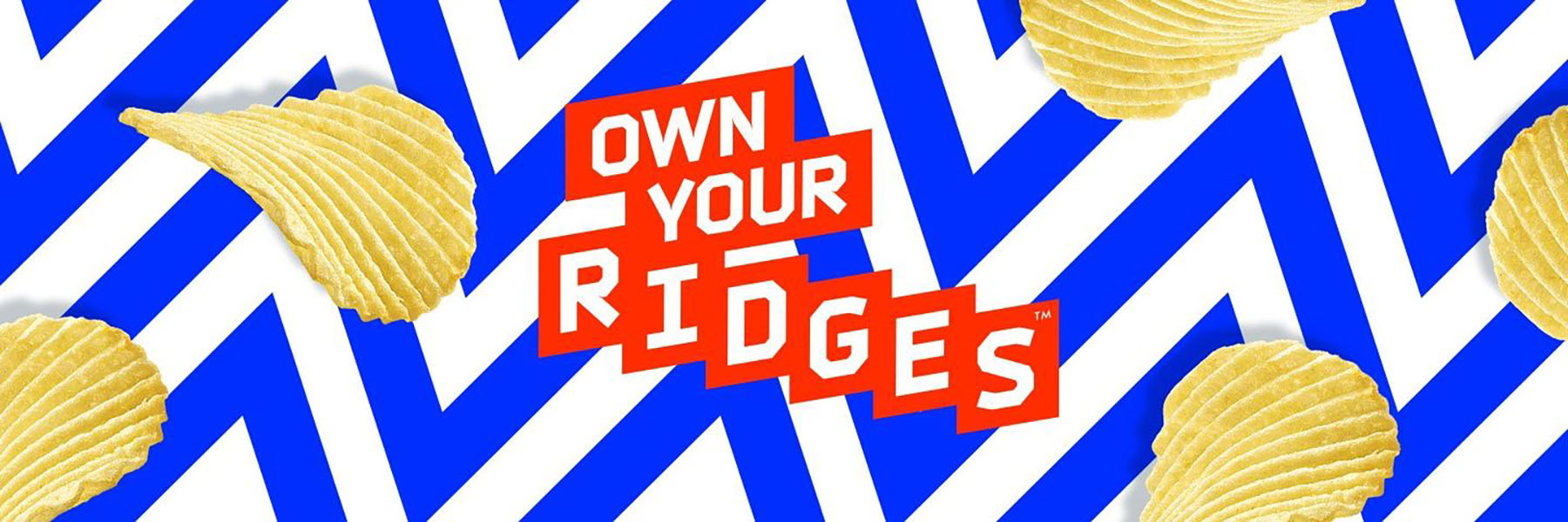 Ruffles, Own Your Ridges